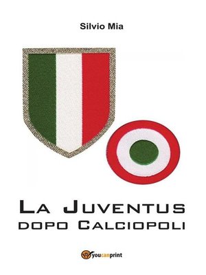 cover image of La Juventus dopo calciopoli